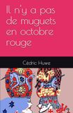 Il n'y a pas de muguets en octobre rouge