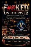 F#@KED Independently Published F#@ked on the River: Poker's Craziest Bad Beats, Brutal Suckouts, and Stories You Have to Read to Believe