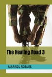 The Healing Road 3