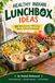 Healthy Indian Lunchbox Ideas