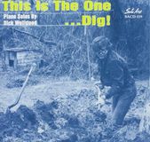 Sonic Rendezvous Dick Wellstood - This Is The One...Dig! (CD)