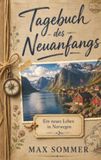 Tagebuch Bookmundo Tagebuch des Neuanfangs - Ein neues Leben in Norwegen