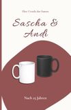 Sascha & Andi: Nach 25 Jahren