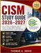 CISM Study Guide 2026–2027: Pass the ISACA Certification with Full Domain Coverage, 2,500+ Questions, and Clear Explanations for Exam Success