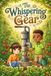The Whispering Gear: A STEM adventure about a boy who discovers that thinking differently can solve any problem and fix what seems broken