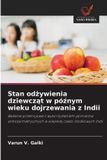 Stan OmniScriptum SRL Stan odżywienia dziewcząt w późnym wieku dojrzewania z Indii: Badanie przekrojowe z wykorzystaniem pomiarów antropometrycznych w wiejskiej części środkowych Indii