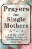 Prayers The Daily Prayer Companion- Prayers for Single Mothers
