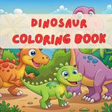 Dinosaur Coloring Book for Kids: Amazing Prehistoric Creatures to Color — Fun Activity Pages for Boys and Girls Ages 4–8 with T-Rex, Triceratops, Stegosaurus and More!