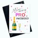 Moeder Je Zet De Pro In Prosecco Grappige Grap Moederdag Kaart Voor Moeder Van Dochter/Zoon Moederdag Kaart Voor Mama AP22