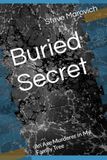 Buried Secret: An Axe Murderer in My Family Tree