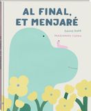 Al final, et menjaré.