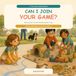 Can I Join Your Game?: Hearing “Not Yet” and Finding Another Way