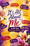 It's All About Me: A 365-Day Self-Care Journal