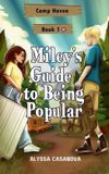 Miley's Camp Haven Miley's Guide to Being Popular