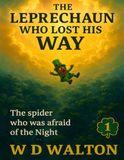 The Leprechaun Who Lost His Way: The Spider who was afraid of the Night