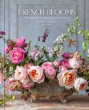 French Rizzoli French Blooms: Floral Arrangements Inspired by Paris and Beyond