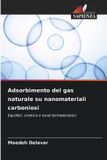 Adsorbimento Edizioni Sapienza Adsorbimento del gas naturale su nanomateriali carboniosi