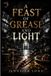 A Libri GmbH A Feast of Grease and Light