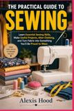 THE Libri GmbH THE PRACTICAL GUIDE TO SEWING