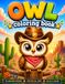 Owl Coloring Book: Adorable Designs for Kids and Adults