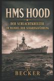 HMS Independently Published HMS Hood I Der Schlachtkreuzer im Wandel der Seekriegsführung