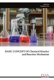 BASIC Eliva Press BASIC CONCEPT OF Chemical Kinetics and Reaction Mechanism Paperback