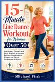 15-Minute Libri GmbH 15-Minute Line Dance Workout for Women Over 50