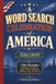 A Word Search Celebration of America: 316 Puzzles Exploring U.S. History, States, Cities, Landmarks, Holidays, Food and Culture | Travel Edition