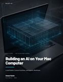 Building an AI on Your Mac Computer: Local Models, Custom Runtimes, and Agentic Workflows