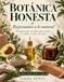 Botanica Honesta: Regresamos a lo natural
