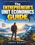 The Independently Published The Entrepreneur's Unit Economics Guide Paperback