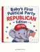 Baby’s Republican Edition Baby's First Political Party