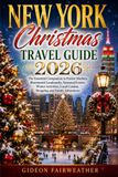 New York Christmas Travel Guide 2026
