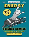 Energy: Physical Science Workbook | Science Comics & Activities for Grades 5-8 | NGSS Aligned: Science Workbook for Middle School | Homeschool Science | Print and Go | Ages 10-14 | Forms of Energy