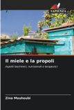 Il OmniScriptum SRL Il miele e la propoli: Aspetti biochimici, nutrizionali e terapeutici
