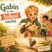 Gabin a un talent caché: Une histoire tendre sur la confiance en soi et la découverte de ses talents