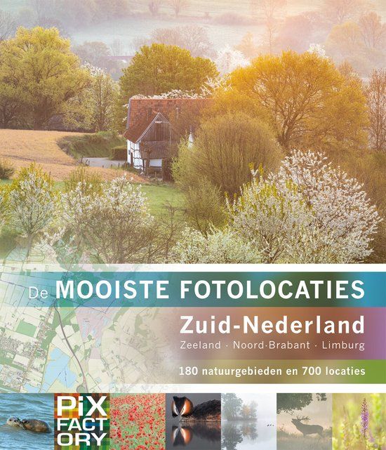 De mooiste fotolocaties 1 - Zuid-Nederland | Paperback
