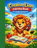 Creative Lion Coloring Book: More Detailed Coloring Pages for Kids Ages 3–9