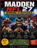 Madden NFL 27 Winning Strategies: A Practical Guide to Play Calling, Passing Reads, Defensive Coverage, In-Game Adjustments, Game Management, and Smarter Gameplay