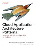 Cloud O'Reilly Media Cloud Application Architecture Patterns: Designing, Building, and Modernizing for the Cloud Paperback