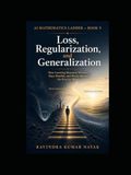 AI Mathematics Ladder Book 9: Loss, Regularization, and Generalization