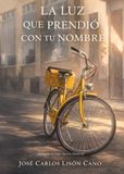 LA LUZ QUE PRENDIÓ CON TU NOMBRE