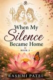 When Independently Published The Soul Journeys Collection- When Silence Became Home Paperback