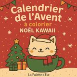 Calendrier Kawaii Coloring Advent Calendar - 25 Adorable Illustrations for Adults, Teens, and Kids