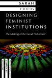 Designing Oxford University Press Studies in Feminist Institutionalism- Designing Feminist Institutions Paperback