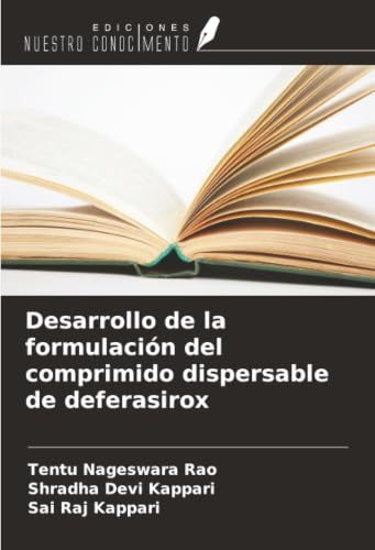 Desarrollo OmniScriptum SRL Desarrollo de la formulación del comprimido dispersable de deferasirox