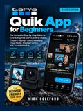 GoPro Quik App for Beginners: The Complete Step-by-Step Guide