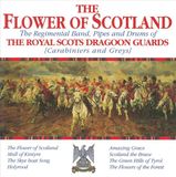 Flower Royal Scots Dragoon Guards Flower Of Scotland CD