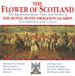 Flower Royal Scots Dragoon Guards Flower Of Scotland CD