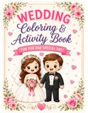 Wedding Coloring and Activity Book: Fun For Our Special Day